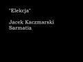Jacek Kaczmarski- Elekcja Jacek Kaczmarski- Elekcja