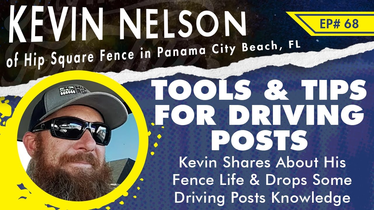 EP 68 Driving or Pounding Post? You Need To Hear About These Tools & Tips