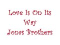Love Is On Its Way-Jonas Brothers Lyrics