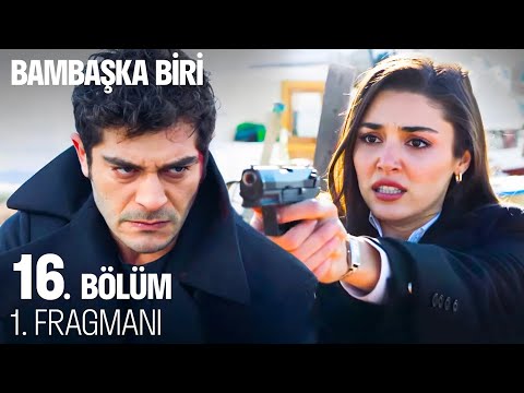 Bambaşka Biri 16. Bölüm Fragmanı                                                                                                                                                                                                                          