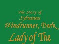 Warcraft Lore: Sylvanas Windrunner Part 1