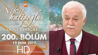 Nihat Hatipoğlu ile Dosta Doğru - 19 Ekim 2017