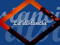la distancia