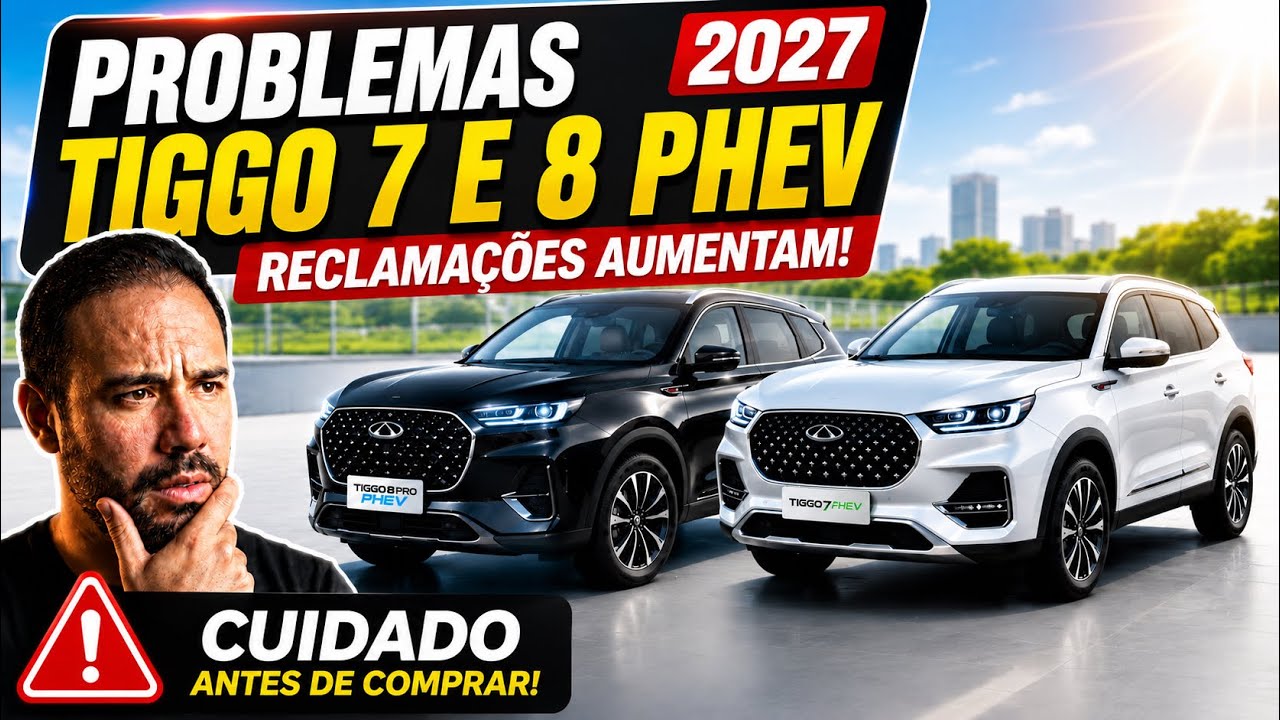 PROBLEMAS COM O TIGGO 7 E 8 PHEV 2027 - ALERTA