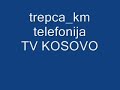 trepca-km telefonija TV Kosovo