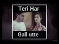Manda changa bol bhave tu teri har gall utte.(sad song)
