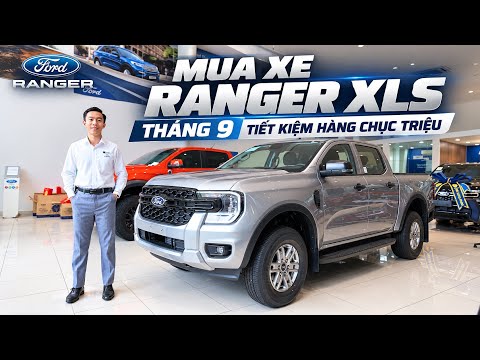 MUA FORD RANGER XLS THÁNG 9 | CƠ HỘI TIẾT KIỆM HÀNG CHỤC TRIỆU