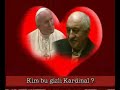 Gizli kardinal acaba kim¿?