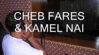 Cheb Fares&kamel Nai