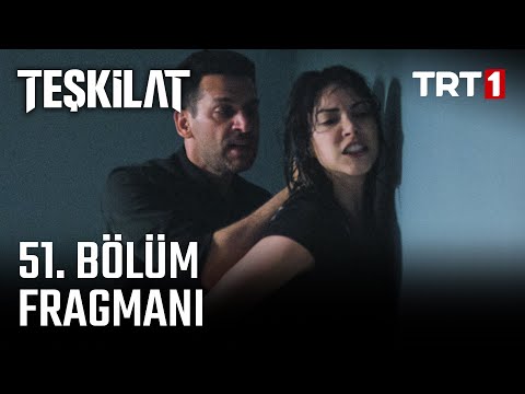 Teşkilat 51. Bölüm Fragmanı                                                                                                                                                                                                                               