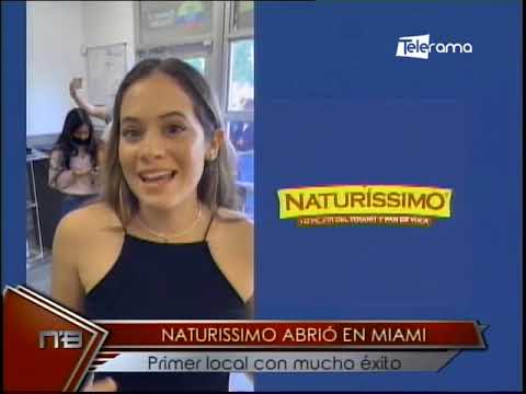 Naturissimo abrió en Miami primer local con mucho éxito