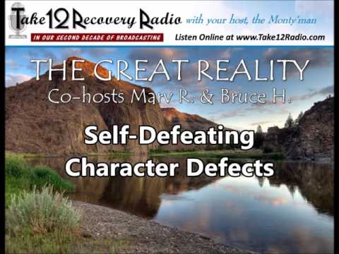 Self-Defeating Character Defects. SIX BIG ONES! | Take12Radio's Blog