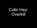 Colin Hay- Overkill With Lyrics