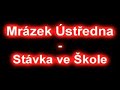 Mrázek Úst?edna - Stávka ve ?kole Mrázek Úst?edna - Stávka ve ?kole