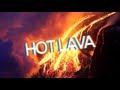 Hot Lava!