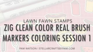 NEW VIDEO! Lawn Fawn Zig Clean Color Real Brush Marker Coloring Session 1