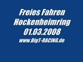 Freies Fahren Hockenheimring 01.03.2008 Freies Fahren Hockenheimring 01.03.2008