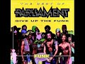 Parliament - Give Up The Funk (Tear The Roof Off The Sucker)