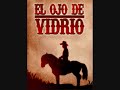 PORFIRIO CADENA EL OJO DE VIDRIO