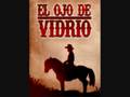 PORFIRIO CADENA EL OJO DE VIDRIO