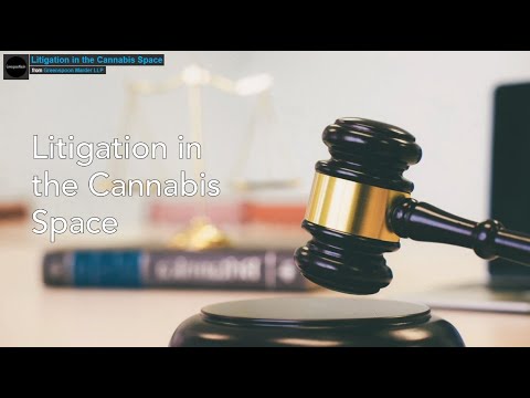 Cannabis Quick Hits: Litigation in the Cannabis Space