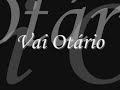 Vai Ot�rio