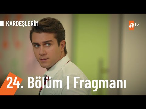 Kardeşlerim 24. Bölüm Fragmanı                                                                                                                                                                                                                            
