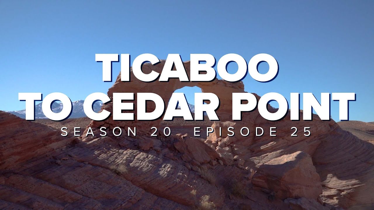 S20 E25: Cedar Point Trail Ticaboo Utah