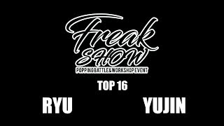 Ryu vs Yu Jin – FREAKSHOW vol.1 TOP16