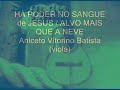 Gospel/Country - Aniceto Vitorino Batista(viola) Há Poder no Sangue/Alvo Mais Que a Neve