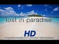 Lost in Paradise (Just Nature Sounds) Fiji Relaxation Video 1080p HD