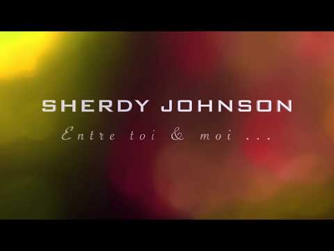 Sherdy Johnson - Entre Toi Et Moi ( Nouveauté Zouk 2018 )