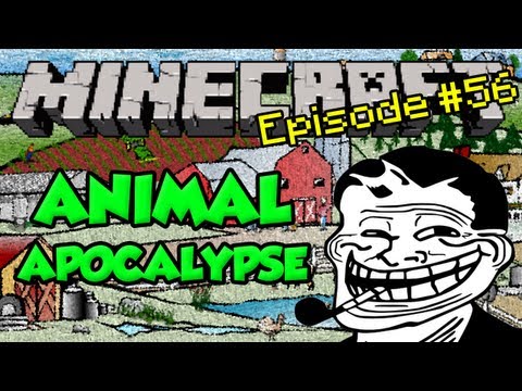 Minecraft: Trolling! Episode 56 - Animal Apocalypse + Nether Portal