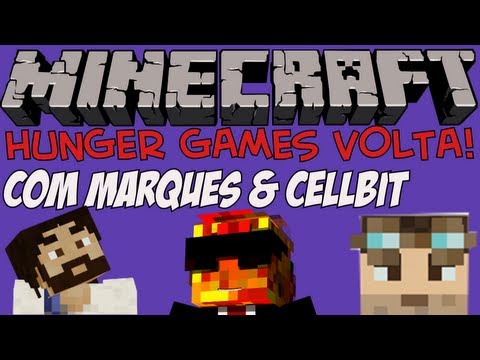 MINECRAFT - HungerGames VOLTA! - Ft. @MarquesZero @Cellbitos
