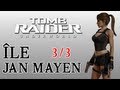 [guide] Tomb Raider : Underworld - Île Jan Mayen [3/3]