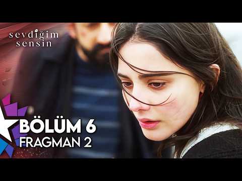 Sevdiğim Sensin 6. Bölüm 2. Fragmanı                                                                                                                                                                                                                      
