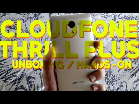 Cloudfone Thrill Plus Unboxing and Hands-on Video