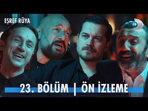 Eşref Rüya 23. Bölüm Ön İzleme                                                                                                                                                                                                                            