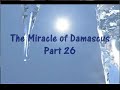 the miracle of damascus part 26  medical testimony 