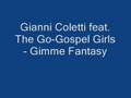 DJ Gianni Coletti feat. The Go-Gospel Girls - Gimme Fantasy