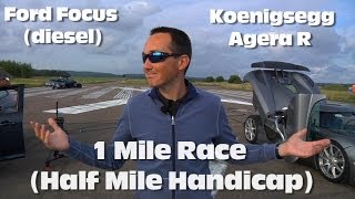 Koenigsegg Agera R vs Ford Focus 1 Mile Drag Race (with half mile head start) Koenigsegg Agera R vs Ford Focus 1 Mile Drag Race (with half mile head start)