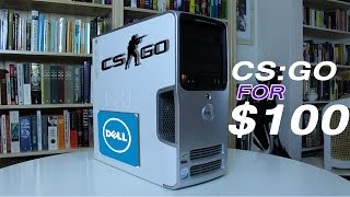 CS:GO PC for $100!