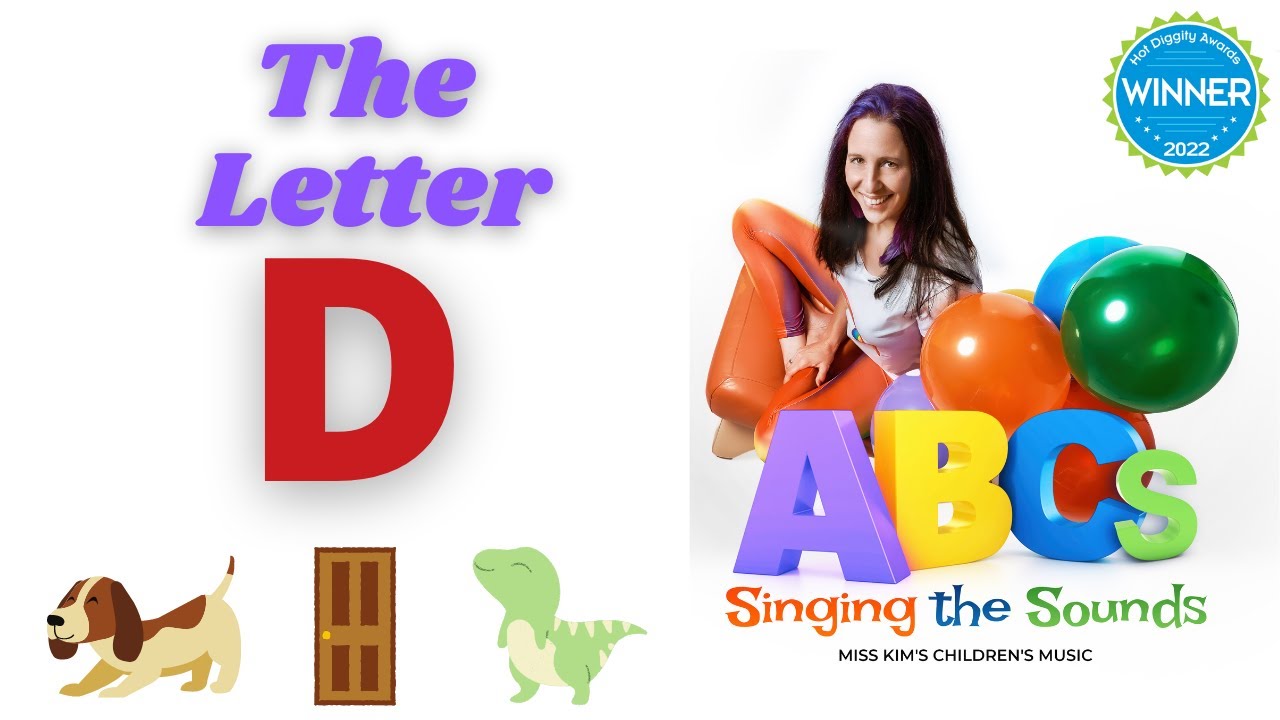 The Letter D - Singing The Sounds (Alphabet Pronunciations)