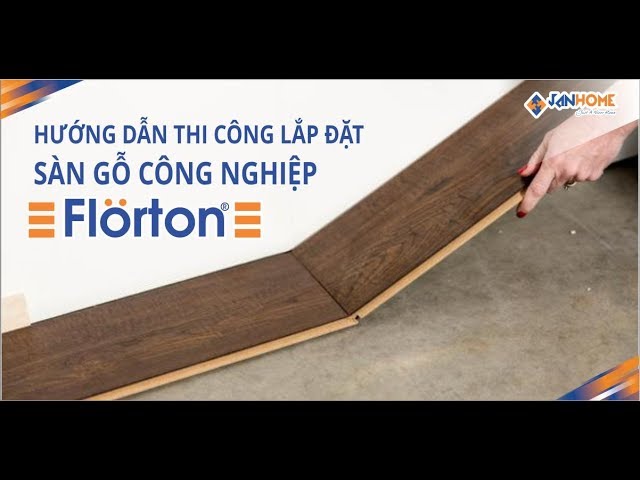 Hướng dẫn thi công lắp lắp đặt sàn gỗ công nghiệp Việt Nam Florton