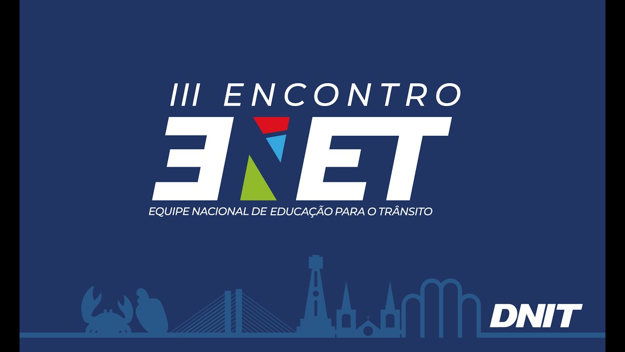 III Encontro da Equipe Nacional de Educação para o Trânsito (EENET) - Abertura