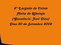 Largadas de Toiros dia 19 e 20 de Setembro Moita do Ribatejo 2008: