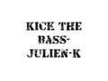 Kick The Bass - Julien-K