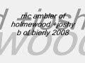 Mc Ambler 2007 Ft Joshy B bierly boys = holmewood boys
