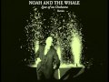 Noah & The Whale -... Просмотр видео
