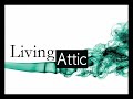 Living Attic - Tired but Unhappy